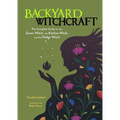 Backyard Witchcraft