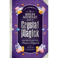 The Modern Witchcraft Book of Crystal Magick